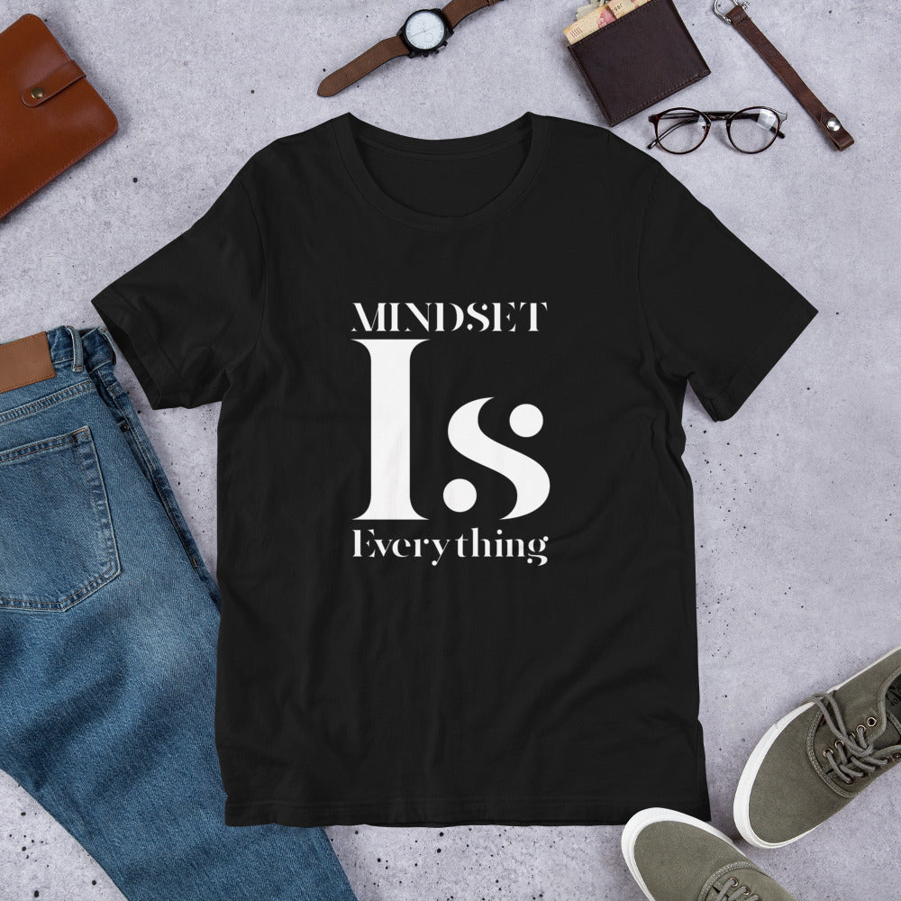 Mindset is Everything Short Sleeve Unisex T-Shirt