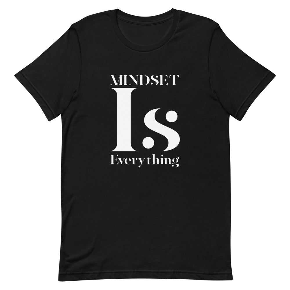 Mindset is Everything Short Sleeve Unisex T-Shirt