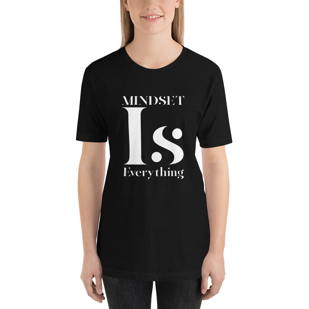 Mindset is Everything Short Sleeve Unisex T-Shirt