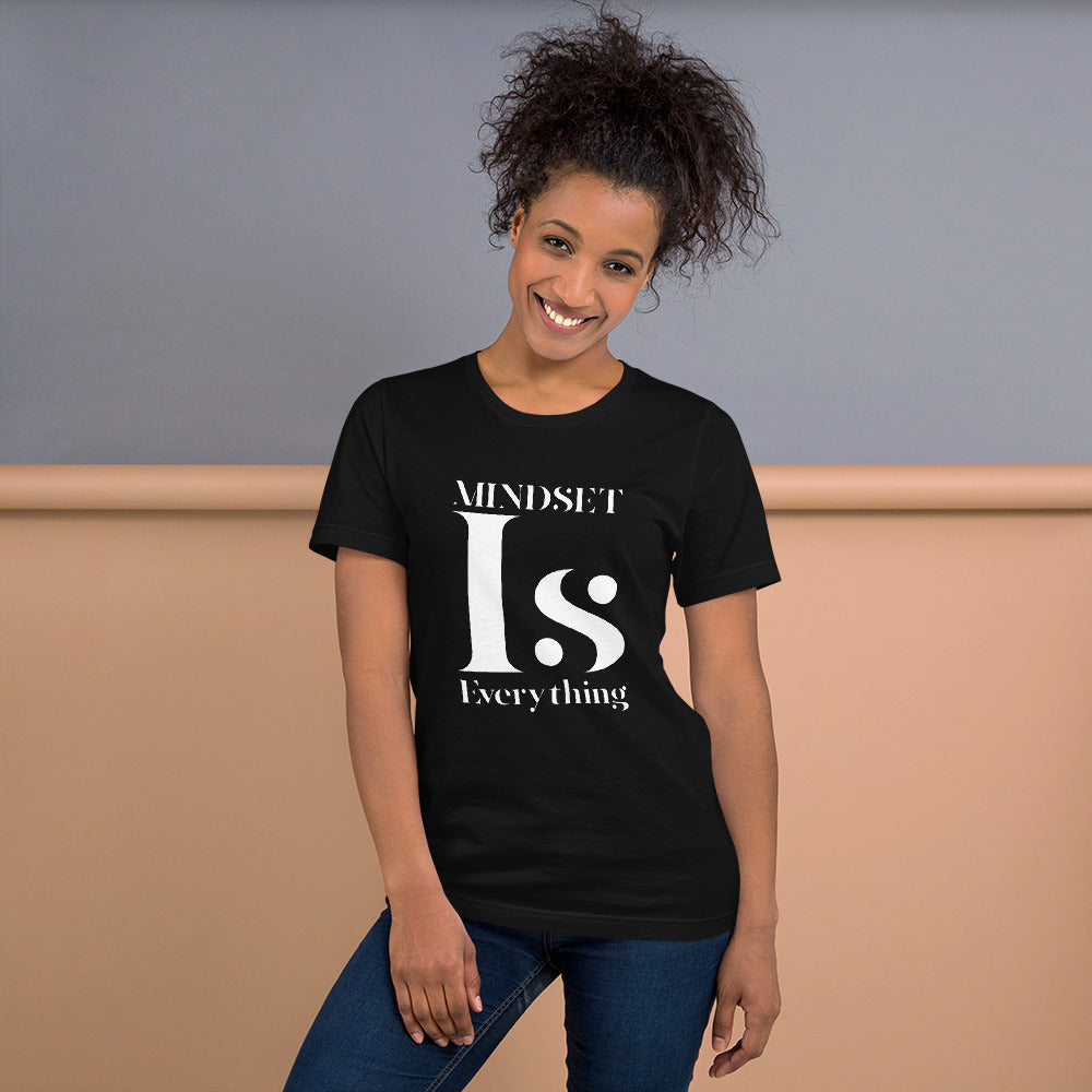 Mindset is Everything Short Sleeve Unisex T-Shirt